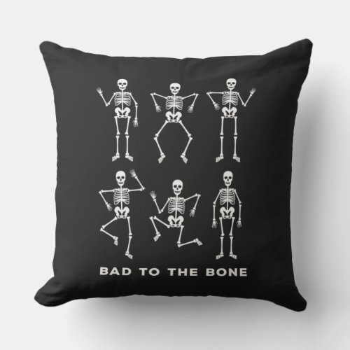 Bad to the Bone Skeletons  Throw Pillow