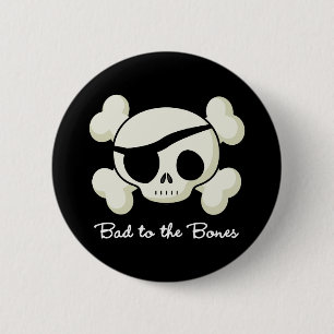 Bad To The Bones Button