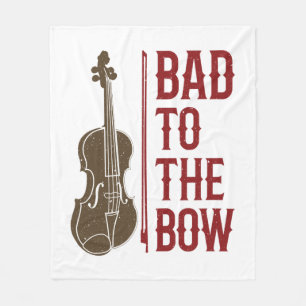 Bad to the Bow Violin Player Violinist Fleece Blanket