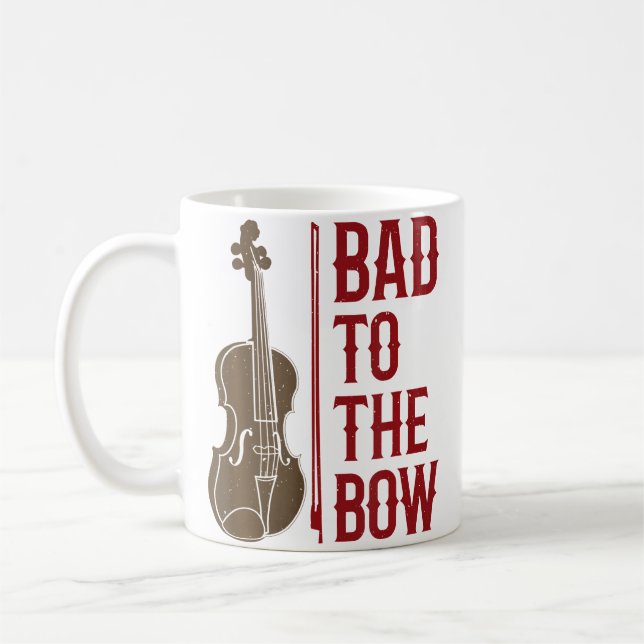 Bad To The Bow Violin Player Violinist Orchestra M Coffee Mug (Left)