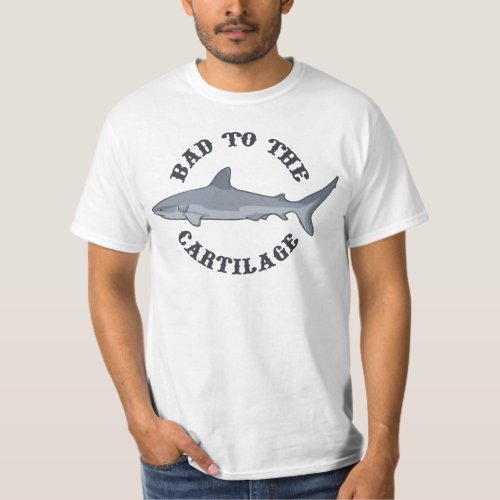 Bad to the Cartilage T_Shirt