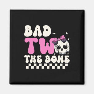 Bad Two The Bone 2nd Birthday Girls Spooky Birthda Magnet