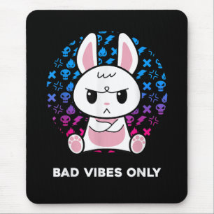 Bad Vibes Only Mouse Pad