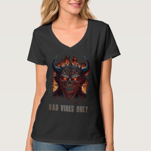 Bad Vibes Only  Quote Evil Demon Monster Skull Gra T_Shirt