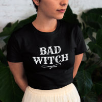 Bad Witch Black and White Womens Halloween T-Shirt