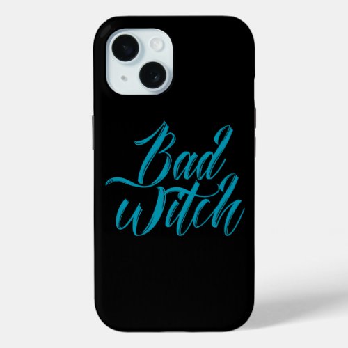 BAD WITCH funny halloween  iPhone 15 Case