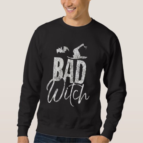 Bad Witch Funny Halloween Party Couples Costume Sweatshirt