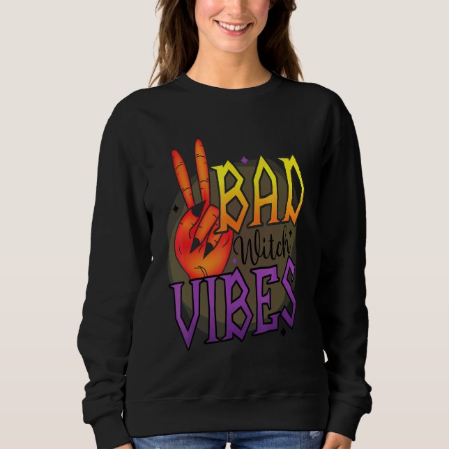 Bad Witch Vibes Sweatshirt (Front)
