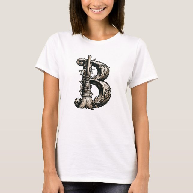 Bad Witch Witchy Broom Letter B Custom Initial  T-Shirt (Front)