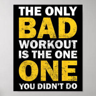 Bad Workout - Inspired Bodybuilding Quote Poster