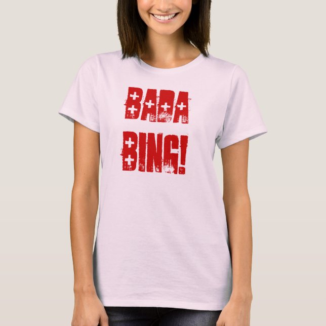 BADA BING T-Shirt (Front)