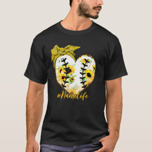 Badana Heart Baseball Nana Life Baseball Mom Sunfl T-Shirt