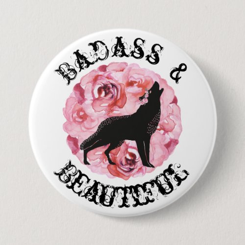 Badass and Beautiful Black Wolf and Roses Button