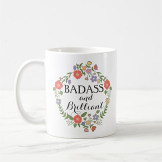 Badass and Brilliant funny hipster humor floral Coffee Mug