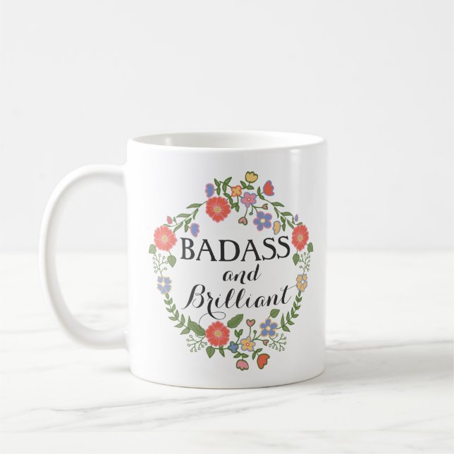 Badass and Brilliant funny hipster humor floral Coffee Mug (Left)