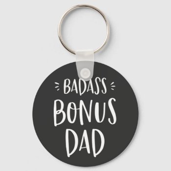 Badass Bonus Dad Cool Stepdad Gift For Stepfather Keychain by Sweetbriar_Drive at Zazzle
