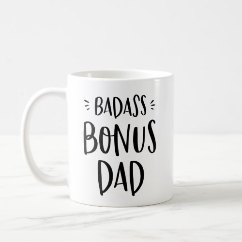 Badass Bonus Dad Stepdad Fathers Day Stepfather Coffee Mug
