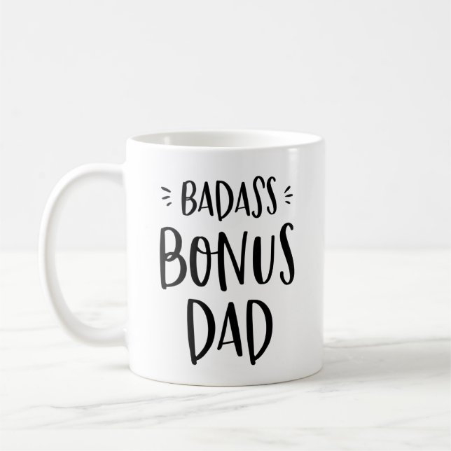Badass Bonus Dad Stepdad Father's Day Stepfather Coffee Mug (Left)