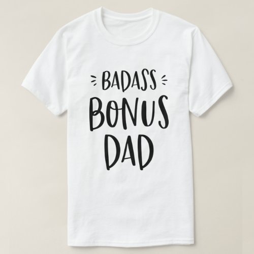 Badass Bonus Dad Stepdad Gift for Stepfather Cool T_Shirt