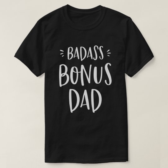 Download Badass Bonus Dad Stepdad Gift for Stepfather Cool T-Shirt ...