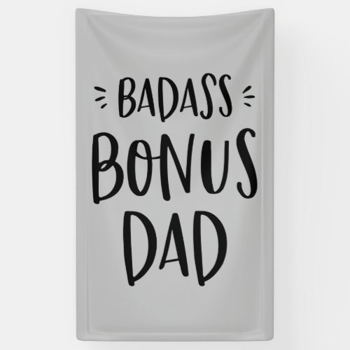 Badass Bonus Dad Stepfather Gift for Fathers Day Banner