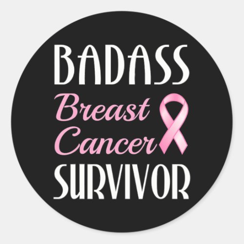 Badass Breast Cancer Survivor Pink Ribbon Classic Round Sticker