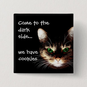 Badass Cats - "Dark Side has Cookies"  Button
