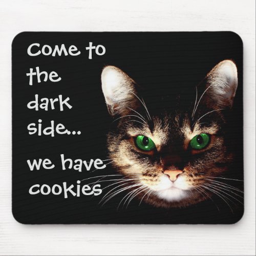 Badass Cats _ Dark Side has Cookies  Mouse Pad