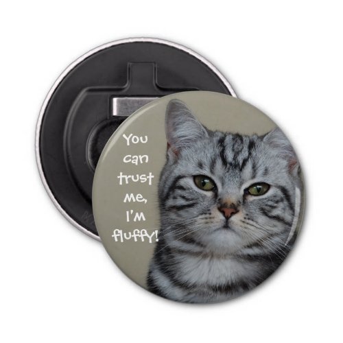 Badass Cats _ Trust Me Bottle Opener