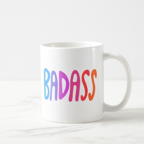 BADASS Cute Colorful Fun Lettering Coffee Mug