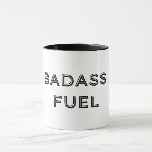 Badass Fuel Funny Humor  Mug (Center)