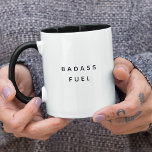 Badass Fuel Funny Humor Trendy Quote Mug<br><div class="desc">If there's one thing we love more than coffee,  it's a badass drinking coffee. Trendy,  funny coffee mug saying "Badass fuel" in modern typography on the two-toned coffee mug. Available in many more interior colors. Perfect gift for that handsome boy-friend or badass girl you know.</div>