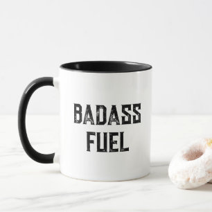 Badass Fuel Funny Typography Minimalist Coffee Mug