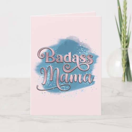Badass Mama Dusty Blue  Pink Glitter Mothers Day Holiday Card