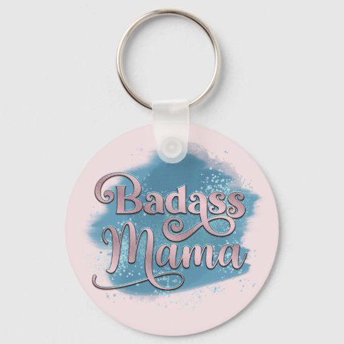 Badass Mama Dusty Blue  Pink Glitter Typography Keychain