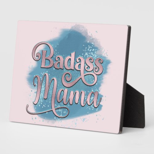 Badass Mama Dusty Blue  Pink Glitter Typography Plaque