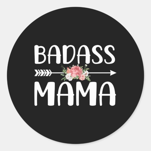 Badass Mama For Mom Mother'S Day Classic Round Sticker (Front)