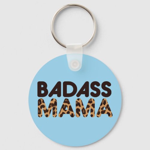 Badass Mama Mom Leopard Print Pattern Mothers Day Keychain