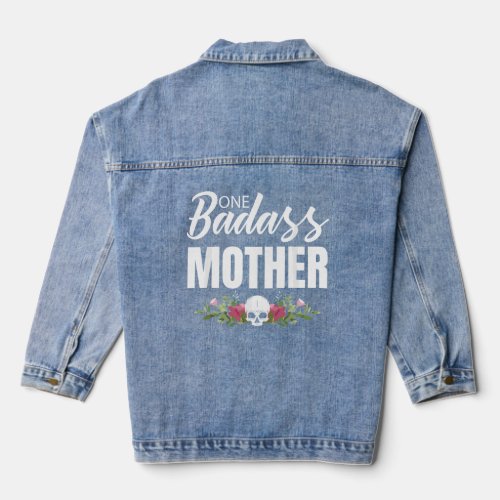 Badass Mother Funny Mothers Day Gifts For Mom Gra Denim Jacket