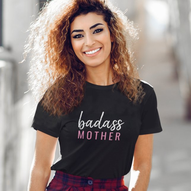 Badass Mother | Modern Mom Mother's Day Fun Pink T-Shirt (Creator Uploaded)