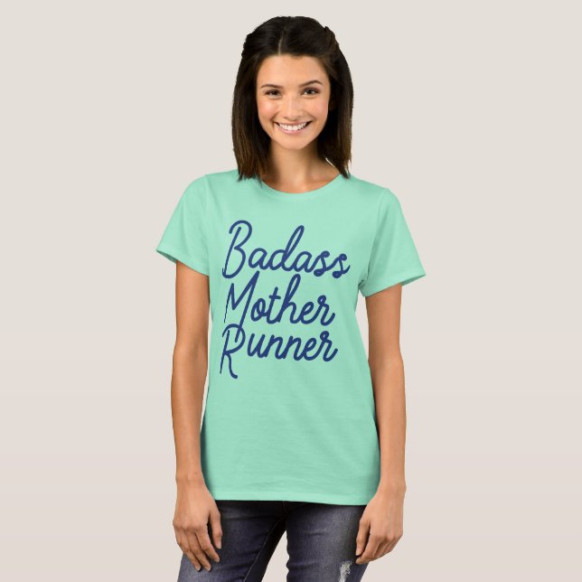 Badass Mother Runner T-Shirt (Front Full)