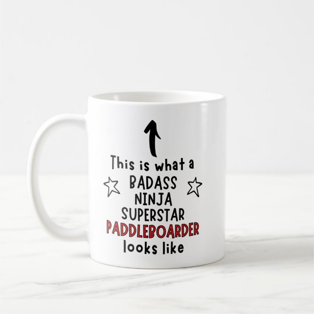 Badass, Ninja, Superstar, Paddleboarder Coffee Mug (Left)