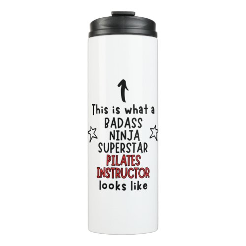 Badass Ninja Superstar Pilates Instructor Thermal Tumbler