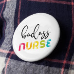 Badass Nurse Button<br><div class="desc">A bright and stylish design for all the badass nurses and caregivers!</div>