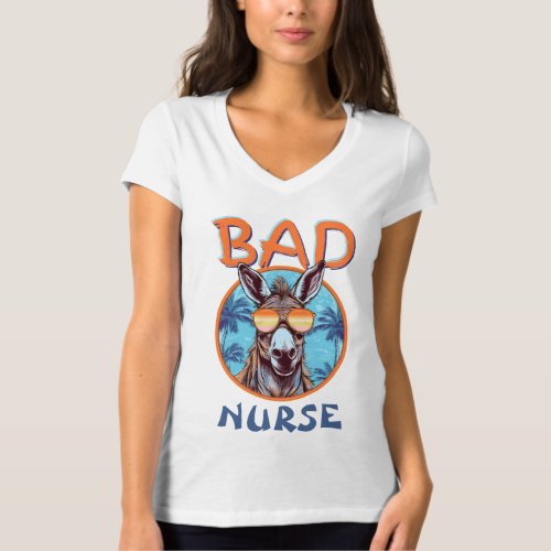Badass Nurse Cool Donkey Sunglasses Funny Pun T_Shirt