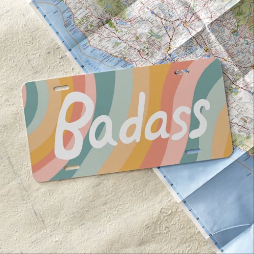 BADASS Pastel Rainbow Fun Unique CUSTOM License Plate
