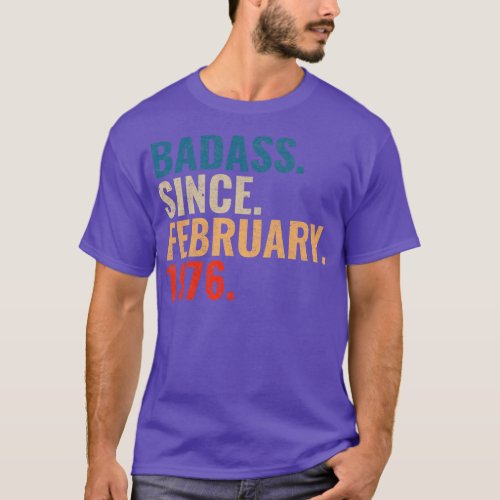 Badass since February 1976 Retro 1976 birthday shi T_Shirt