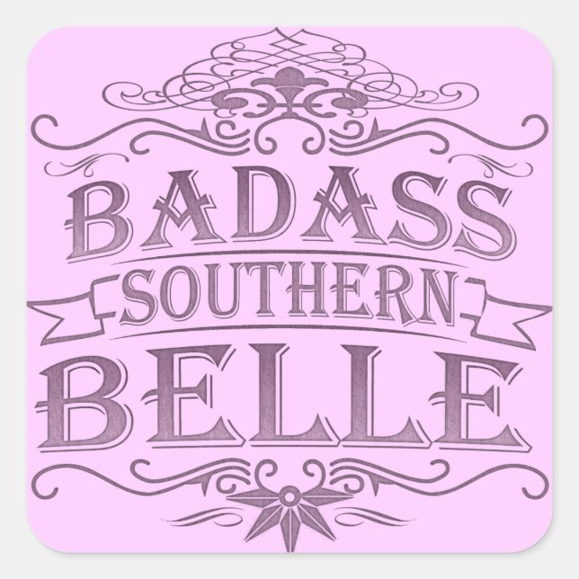 Badass Southern Belle Square Sticker (Front)