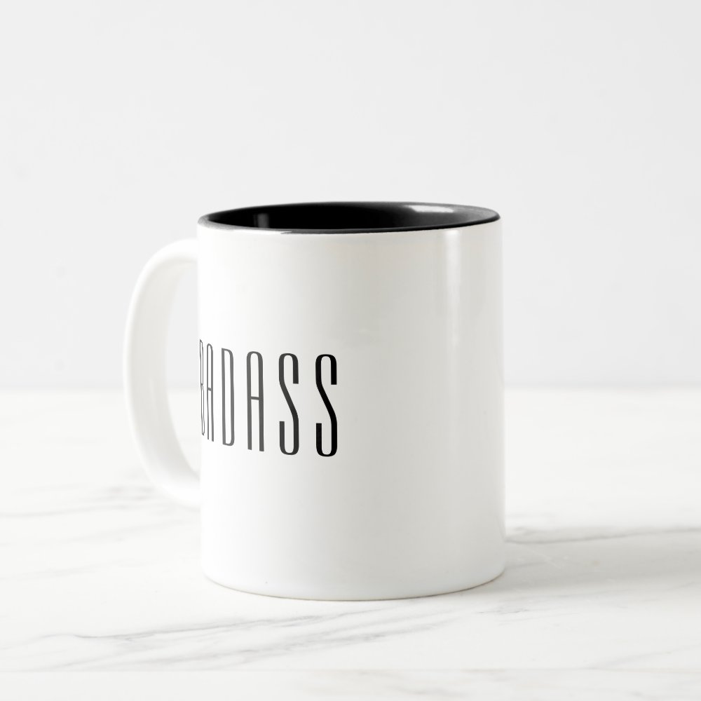 Discover BADASS Stylish Modern Typography Trendy Fun Quote Two-Tone Coffee Mug