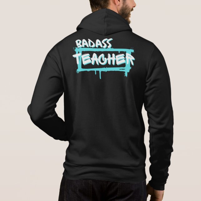 Badass teacher, Gifts For teachers Hoodie (Back)
